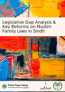 Legislative Gap Analysis & Key Reforms on Muslim Family Laws in Sindh